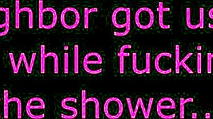 Neighbor caught us on cam during the shower scene?