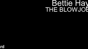 BETTIE HAYWARD IN BETTIES BLOWJOB SERIES TRL - NO 04 08